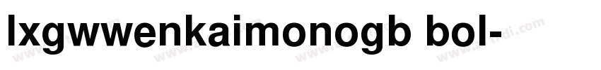 lxgwwenkaimonogb bol字体转换